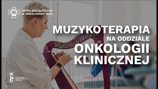 Muzykoterapia na Oddziale Onkologii Klinicznej  szpitalmadalinskiegopl [upl. by Anifad]