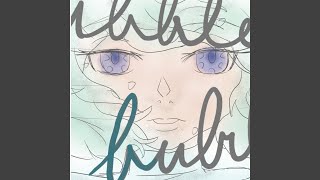 hubblebubble [upl. by Ytissahc]