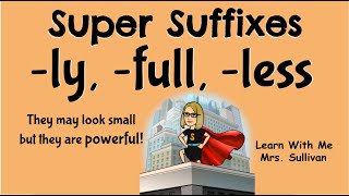 Suffixes ly ful less Super Suffixes they look small but they are powerful [upl. by Miarhpe433]