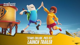 MultiVersus  Official Launch Trailer quotStars Collide Pies Flyquot [upl. by Evangeline]