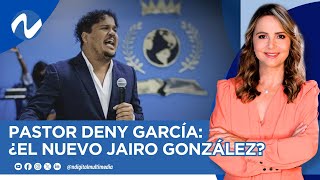 Pastor Deny García ¿El nuevo Jairo González [upl. by Oirrad]