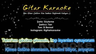 Söyleme  Gitar Karaoke TAN [upl. by Eimma555]