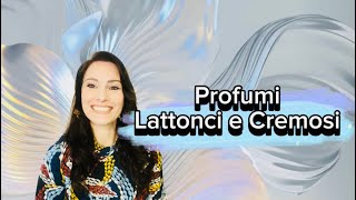 🥛 PROFUMI LATTONICI E CREMOSI🥛 e super novità profumata ❤️ [upl. by Neitsirk]