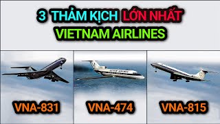 3 THẢM KỊCH HÀNG KHÔNG KINH HOÀNG NHẤT Vietnam Airlines  VNA831 1988  VNA474 1992  VNA815 1997 [upl. by Einaj646]