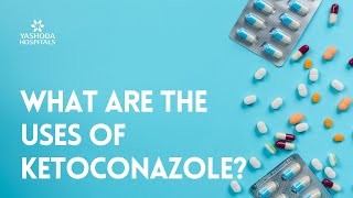 What are the uses of Ketoconazole [upl. by Atsyrk]