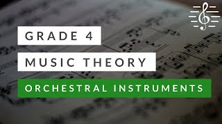 Grade 4 Music Theory  Orchestral Instruments amp Families [upl. by Azilef]