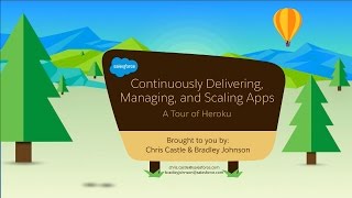 Continuously Delivering Managing and Scaling Apps A Tour of Heroku [upl. by Oluas]