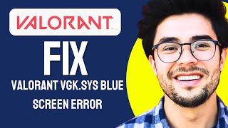 Fix Valorant VGKSYS Blue Screen Error Windows 10 2024 Updated [upl. by Brebner578]