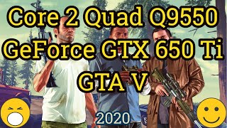 Core 2 Quad Q9550  GeForce GTX 650 Ti  GTA V [upl. by Maye]