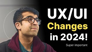 Major UXUI Changes in 2024 – Whats New in The UXUI Design Industry [upl. by Varuag892]