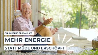 Mehr Energie statt müde und erschöpft Dr Ruediger Dahlke [upl. by Nera]