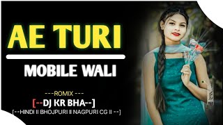 Ae Turi Mobile Wali  Tapori Vibration Mix  DJ KR BHAI 20 [upl. by Morrie]