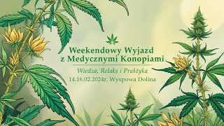 Weekendowy Wyjazd z Medyczną Marihuaną  1416022025r [upl. by Fachan]