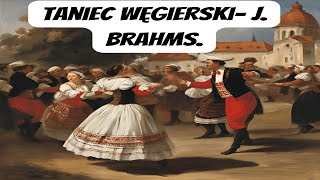 Muzyka relaksacyjna  Taniec węgierski  J Brahms [upl. by Ainaj]