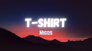 Migos  TShirt Lyrics [upl. by Droffilc]