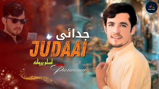 Judaai  Aslam Parwana  Pashto New Songs 2024  Afghan  HD Video  Hewad Music [upl. by Fredek]