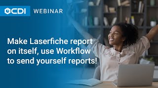 Laserfiche Tutorial How Laserfiche Workflow can Send You Reports [upl. by Erich977]