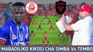 Kocha BENCHIKHA Ametangaza Mabadiliko Ya Kikosi Cha Simba Leo Dhidi Ya Tembo FC Simba Vs Tembo [upl. by Anikehs]