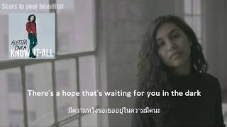 แปลเพลง  แปลไทย Scars to your beautiful  Alessia Cara Lyrics [upl. by Eijneb695]