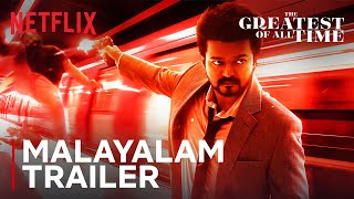 The Greatest Of All Time  Malayalam Trailer  Thalapathy Vijay Venkat Prabhu  Netflix India [upl. by Eugeniusz]