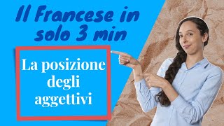 🟢 Lezione di francese per italiani  la posizione degli aggettivi [upl. by Rihaz]