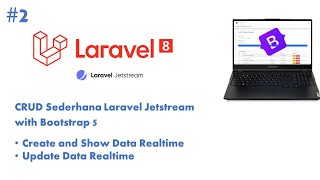 Tutorial Laravel  CRUD Laravel Jetstream x Bootstrap 5  Create Show and Update Data Realtime [upl. by Ytima652]