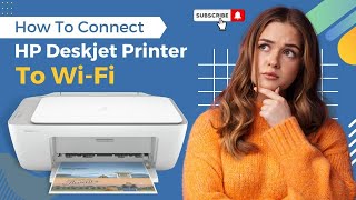 Connect HP Deskjet 2600 Printer To WiFi  WiFi Direct Setup  HP Deskjet Wireless Setup  DSK [upl. by Erfert95]