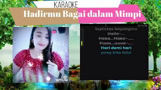 Hadirmu bagai MimpiKaraoke Bersama Artis Smule [upl. by Jeffery28]