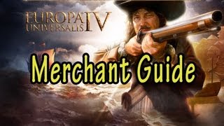 Europa Universalis IV Merchants Guide [upl. by Dyer]