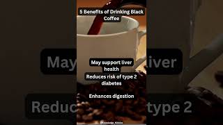 5 Benefits of Drinking Black Coffee [upl. by Ateekahs]