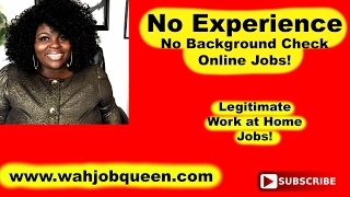 No Experience No Background Check Legitimate Work at Home Online Jobs [upl. by Llednol]