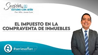 EL IMPUESTO EN LA COMPRAVENTA DE INMUEBLES [upl. by Oiceladni]