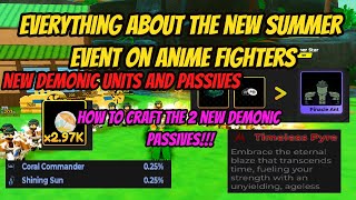 Everything about the New Summer Update on Anime Fighters All Demonic Passives Recipes [upl. by Izmar]