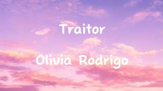 Olivia Rodrigo  Traitor Lyrics [upl. by Enelrihs]