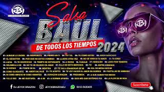 ✅SALSA BAÚL DE TODOS LOS TIEMPOS💯 2024🔥DJ JEYCKSSON BRAZÓN🇻🇪 [upl. by Suk518]