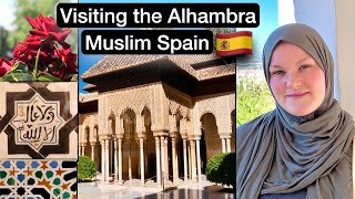 Visiting the Islamic Alhambra in Andalusia Granada  Muslim Spain 🇪🇸 [upl. by Yorgo]