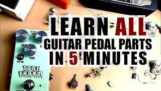 Learn All Guitar Pedal Parts In 5 Minutes Basics To Building Own Pedals And Clones [upl. by Hedveh243]