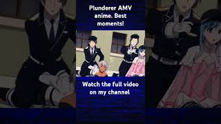 Plunderer AMV anime Best moments anime funny [upl. by Tichonn]