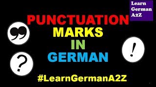 PUNCTUATION MARKS IN GERMAN Lesson 23A1 LearnGermanA2Z [upl. by Ree202]