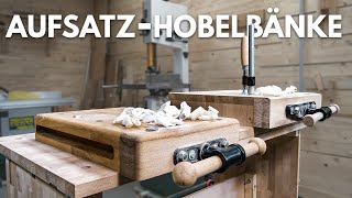 AufsatzhobelbankMoxon Vise für unsere mobile Werkbank  ergonomisches Arbeiten [upl. by Older853]