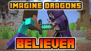 Believer  Imagine Dragons quotMinecraft Cover Minecraft Animation and Videosquot Lyrics [upl. by Deloria]