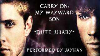 Carry on my Wayward Son Flute Lullaby [upl. by Nappy]