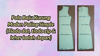 Pola Baju Kurung Moden Paling Simple Tiada dat tiada zip amp leher belah depan [upl. by Aisela641]