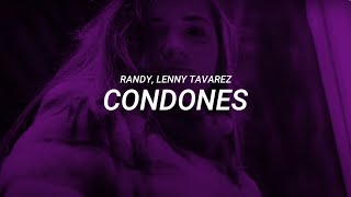 Randy Lenny Tavarez  Condones LETRA [upl. by Aisena325]