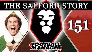 The Salford Story  Part 151  EXTREMELY DELIGHTED  Football Manager 2016 [upl. by Radack]