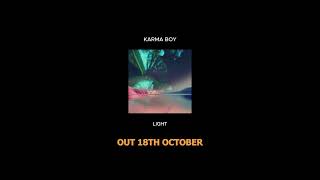 LIGHT by KARMA BOY  OUT 18TH OCTOBER 2024 [upl. by Nioe428]