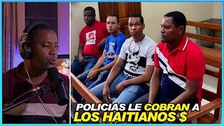 Policias domonicanos detenidos por cobrarle a los haitianos  haitianos [upl. by Issie763]