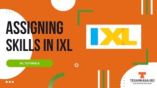 Assigning Skills in IXL [upl. by Qerat]