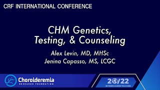 CHM Genetics Testing amp Counseling – Dr Alex Levin and Jenina Capasso [upl. by Jerrol689]