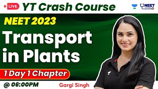 Transport in Plants  Part  2  Biology  NEET 2023  Dr Gargi Singh [upl. by Brendin]